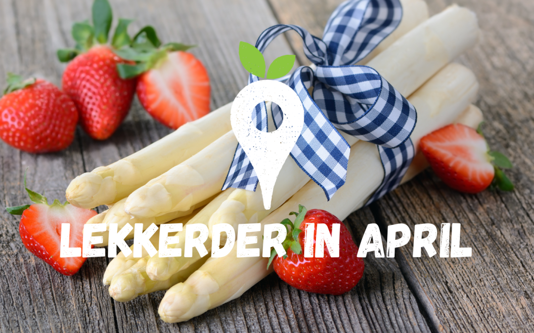 Seizoensgebonden eten in april: vers, lokaal en volop lente 🌱